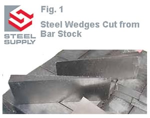 Steel Wedges Made to Order